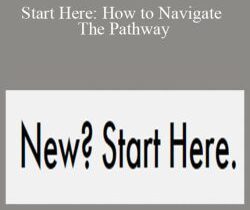 Lacy Phillips – Start Here: How to Navigate The Pathway