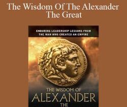 Lance Kurke – The Wisdom Of The Alexander The Great