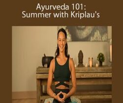 Larissa Hall Carlson and John Douillard – Ayurveda 101: Summer with Kriplau’s