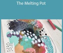 Laura Horn – The Melting Pot