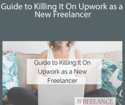 Laura Pennington – Guide to Killing It On Upwork as a New Freelancer