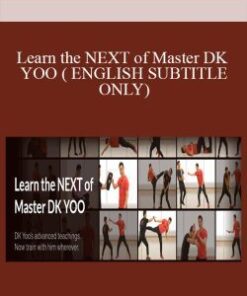 Learn the NEXT of Master DK YOO ( ENGLISH SUBTITLE ONLY)