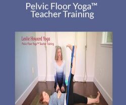 Leslie Howard – Pelvic Floor Yoga™ Teacher Training