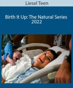 Liesel Teen – Birth It Up: The Natural Series 2022