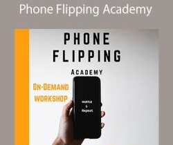 Life Hacks Academy – Phone Flipping Academy