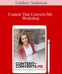 Lindsey Anderson – Content That Converts.Me Workshop