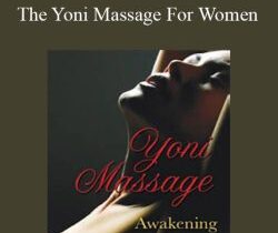 Louise Andree Saulnier – The Yoni Massage For Women
