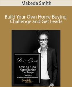 Makeda Smith – Build Your Own Home Buying Challenge and Get Leads