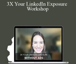 Mandy McEwen – 3X Your LinkedIn Exposure Workshop