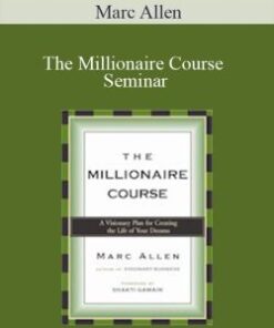 Marc Allen – The Millionaire Course Seminar
