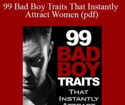 Marc Summers – 99 Bad Boy Traits That Instantly Attract Women (pdf)