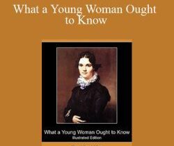 Mary Wood Allen – What a Young Woman Ought to Know