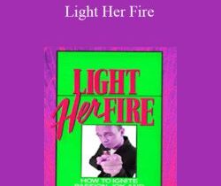 Masterclass – Light Her Fire