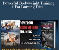 Matias Page – Powerful Bodyweight Training + Fat Burning Diet To Get Lean and STAY LEAN Forever