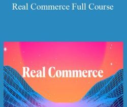 Matt Kelly – Real Commerce Full Course