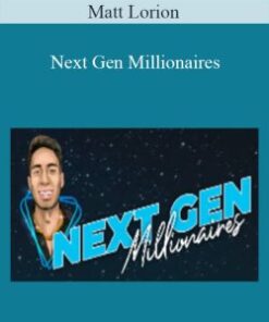 Matt Lorion – Next Gen Millionaires