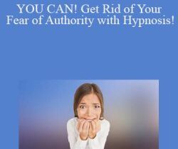 Matthew Barnett – YOU CAN! Get Rid of Your Fear of Authority with Hypnosis!