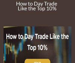 Maurice Kenny – How to Day Trade Like the Top 10%