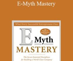 Michael Gerber – E-Myth Mastery