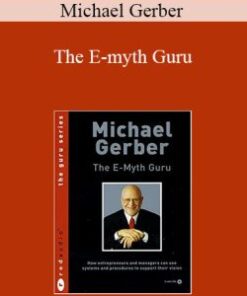 Michael Gerber – The E-myth Guru