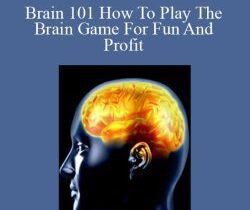Michael Hall – Brain 101 How To Play The Brain Game For Fun And Profit