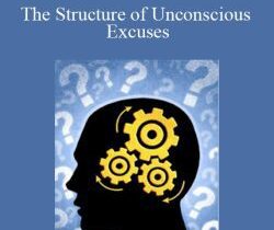 Michael Hall – The Structure of Unconscious Excuses