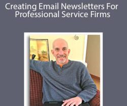 Michael Katz – Creating Email Newsletters For Professional Service Firms