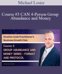 Michael Losier – Course #3 CAN 4-Person Group – Abundance and Money