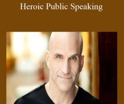 CreativeLive, Michael Port & Amy Port – Heroic Public Speaking