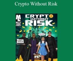 Mike Long – Crypto Without Risk