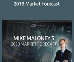 Mike Maloney – 2018 Market Forecast