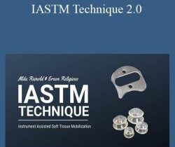 Mike Reinold & Erson Religioso – IASTM Technique 2.0