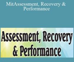 Mitch Hauschildt, Milica McDowell, George Davies & Cindi Lockhart – Assessment, Recovery & Performance: Effective Interventions for Movement and Fitness Professionals