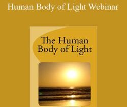 Mitchell Gibson – Human Body of Light Webinar