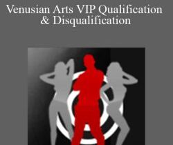 Mystery – Venusian Arts VIP Qualification & Disqualification