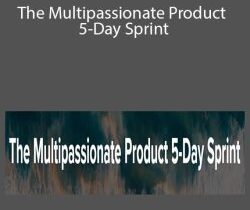 Naima Sheikh – The Multipassionate Product 5-Day Sprint