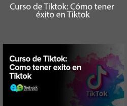 Neetwork Business School – Curso de Tiktok: Cómo tener éxito en Tiktok