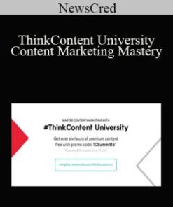NewsCred – ThinkContent University – Content Marketing Mastery