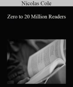 Nicolas Cole – Zero to 20 Million Readers