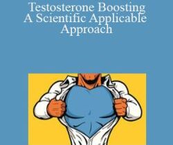 Noah ​Merriby – Testosterone Boosting – A Scientific Applicable Approach