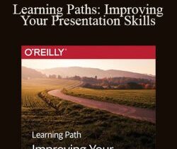 O’Reilly – Learning Paths: Improving Your Presentation Skills
