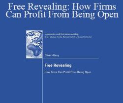 Oliver Alexy – Free Revealing: How Firms Can Profit From Being Open