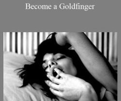 OneTaste – Become a Goldfinger
