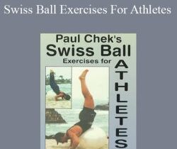 Paul Chek – Swiss Ball Exercises For Athletes