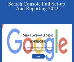 Paul Lovell – Search Console Full Set-up And Reporting 2022