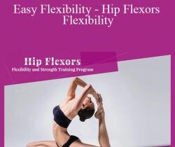 Paul Zaichik – Easy Flexibility – Hip Flexors Flexibility