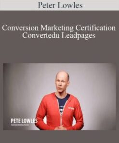 Peter Lowles – Conversion Marketing Certification – Convertedu Leadpages