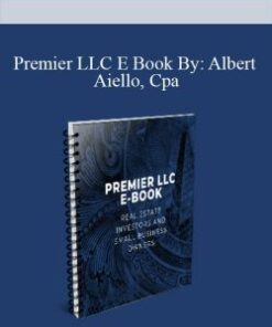 [Download Now] Premier LLC E Book By: Albert Aiello, Cpa
