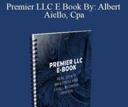 [Download Now] Premier LLC E Book By: Albert Aiello, Cpa