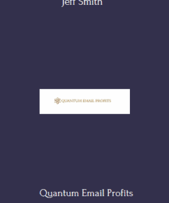 Quantum Email Profits Course With Jeff Smith